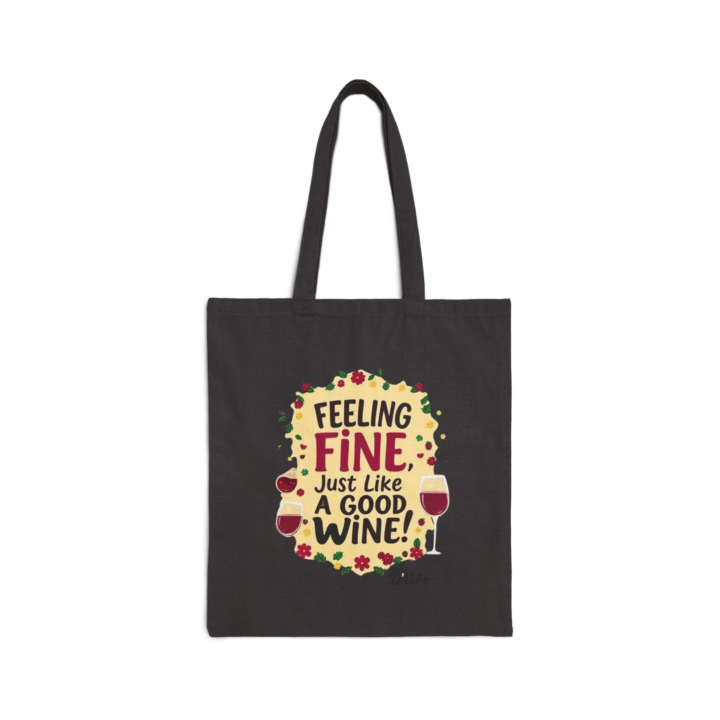 Feeling Fine Just Like  A Good Wine Tote Bag, Reusable Cotton Tote, Gift for Wine Lovers, Eco-Friendly Shopping Bag, Perfect for Parties & Events