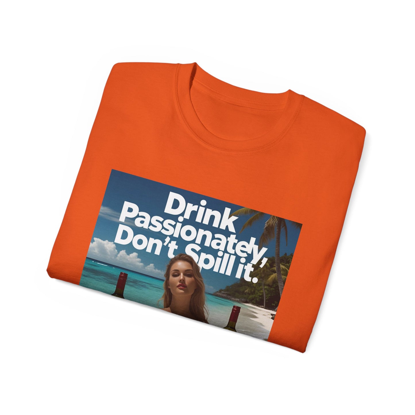 Drink Passionately Tee, Funny T-Shirt, Unisex Cotton Shirt, Gift for Wine Lovers, Casual Summer Top, Beachwear