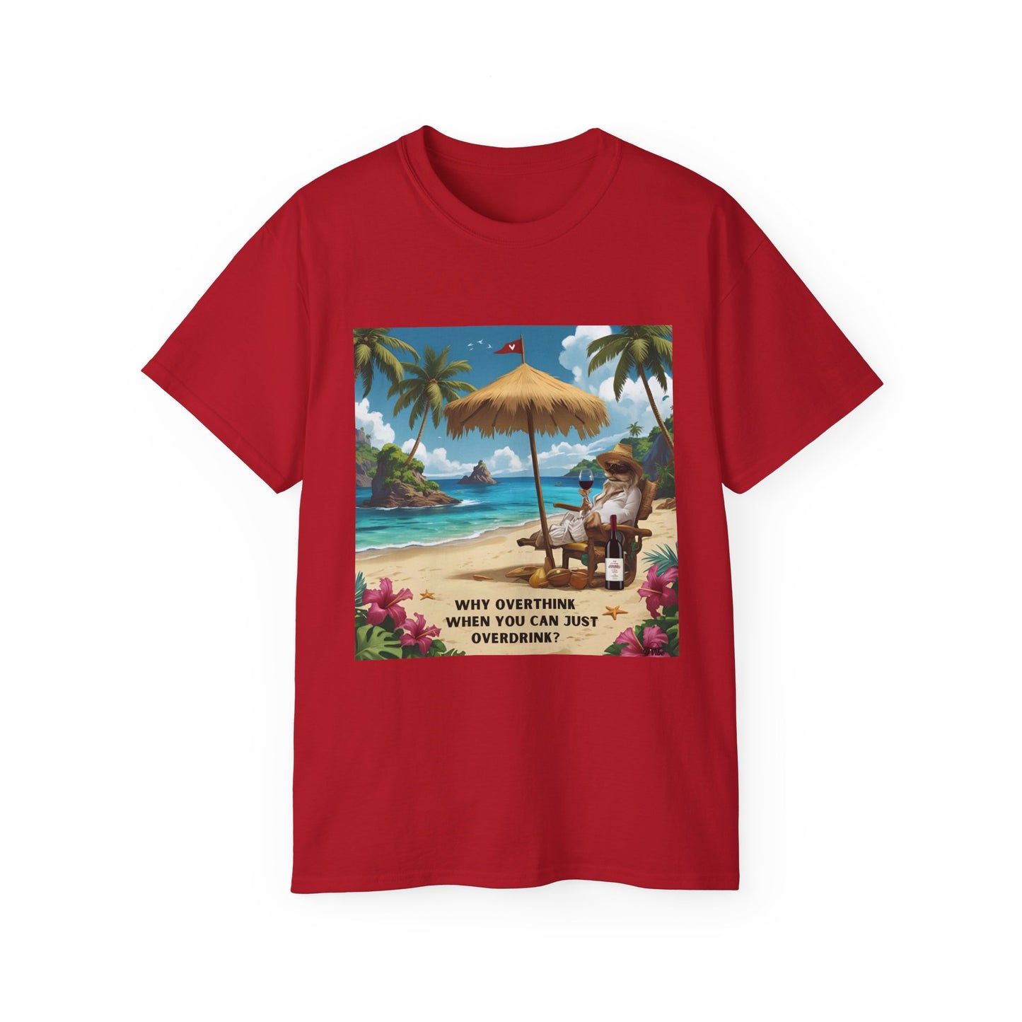 Why Overthink When You Can Overdrink - T-Shirt with Relaxing Beach Vibes, Perfect for Vacations, Summer, Gifts, Outdoor Events, Fun in the Sun - 'Why Overthink When You Can [...]