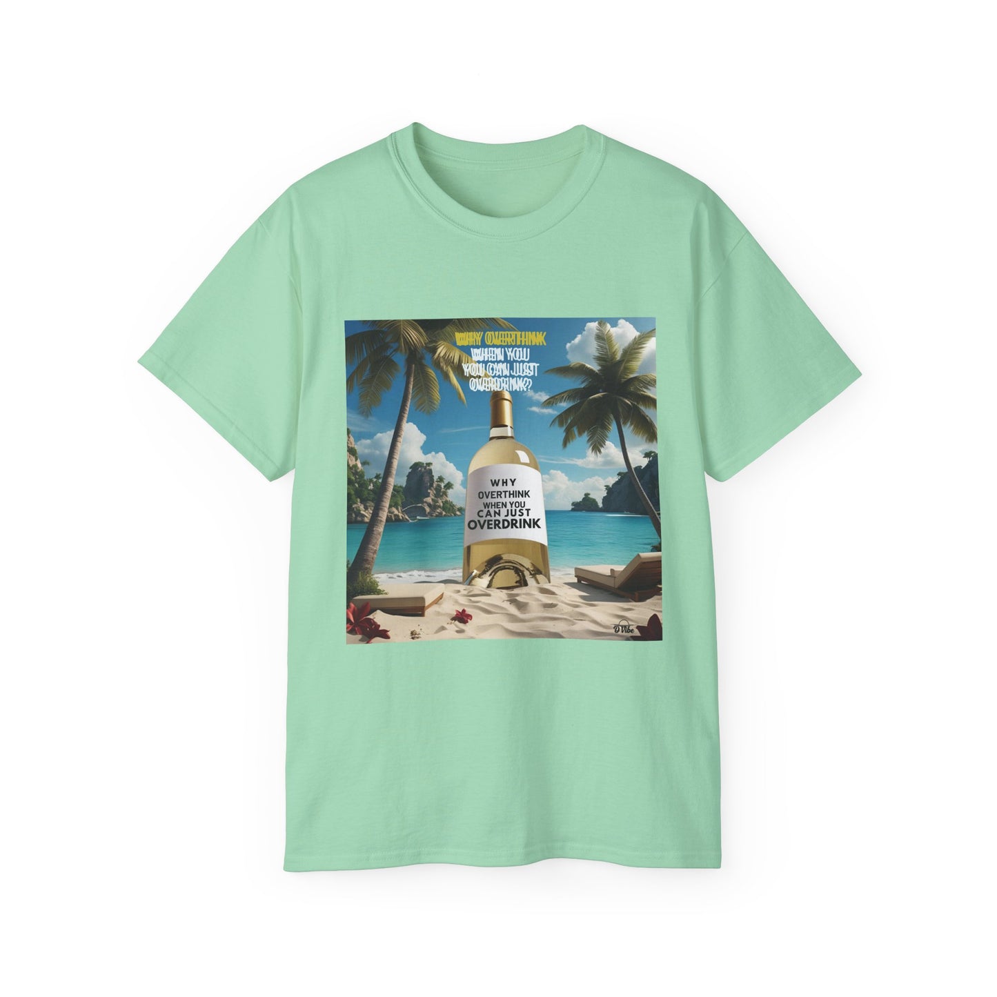 Why Overthink When You Can Just Overdrink - Tropical Vibe T-Shirt for Beach Lovers, Summer Vacation Tee, Funny Beach Graphic Shirt, Gift for Travel Enthusiasts, Relaxation Apparel
