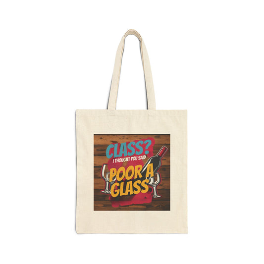 Wine Class Humor - Fun Quote Cotton Canvas Tote Bag, Classy Tote, Reusable Shopping Bag, Gift for Wine Lovers, Eco-Friendly Bag