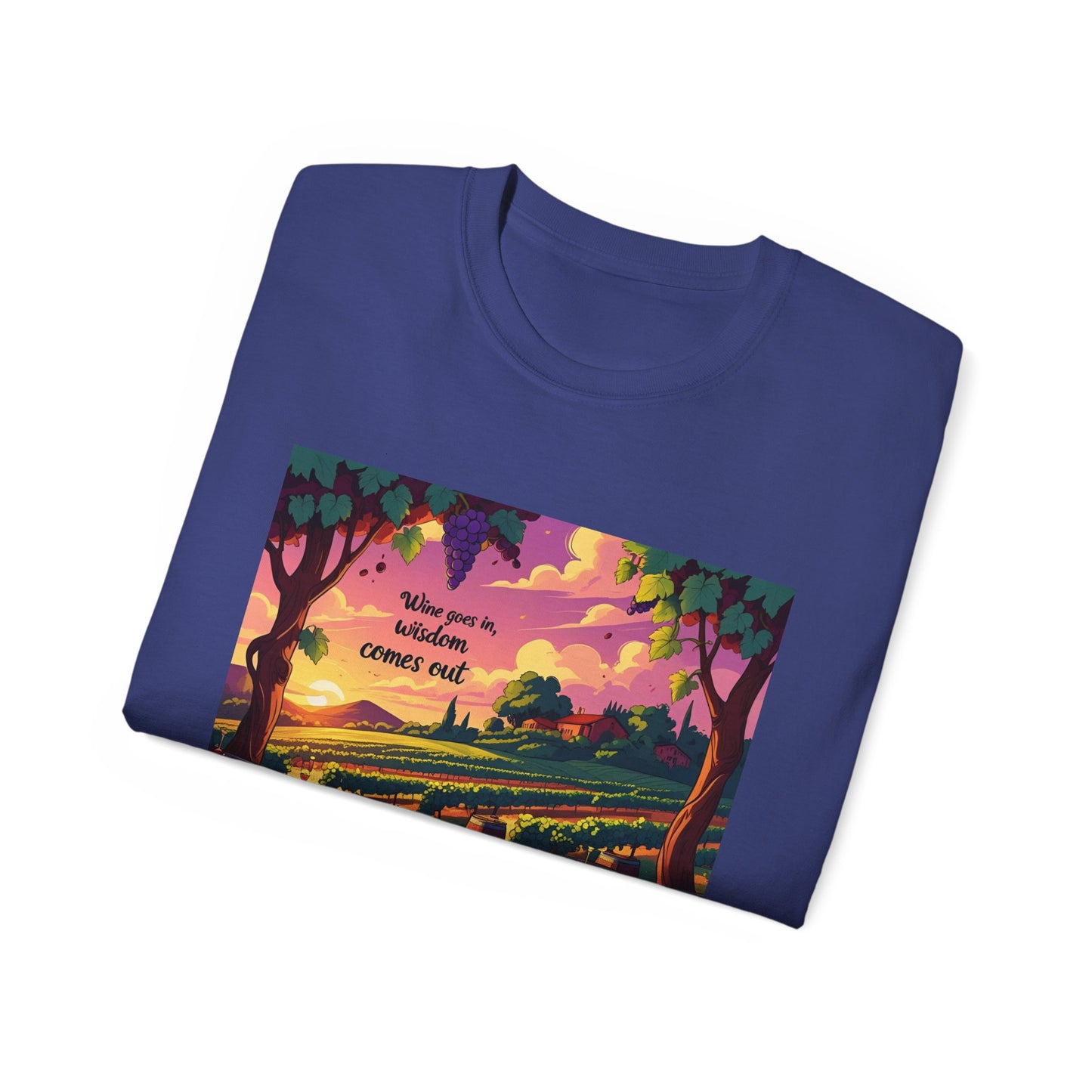 Wine Goes In Wisdom Comes Out - Vibrant Landscape Art Tee, Unisex Cotton Shirt, Nature Lover Gift, Summer Vibe Top, Hiking Apparel, Outdoor Fun T-Shirt