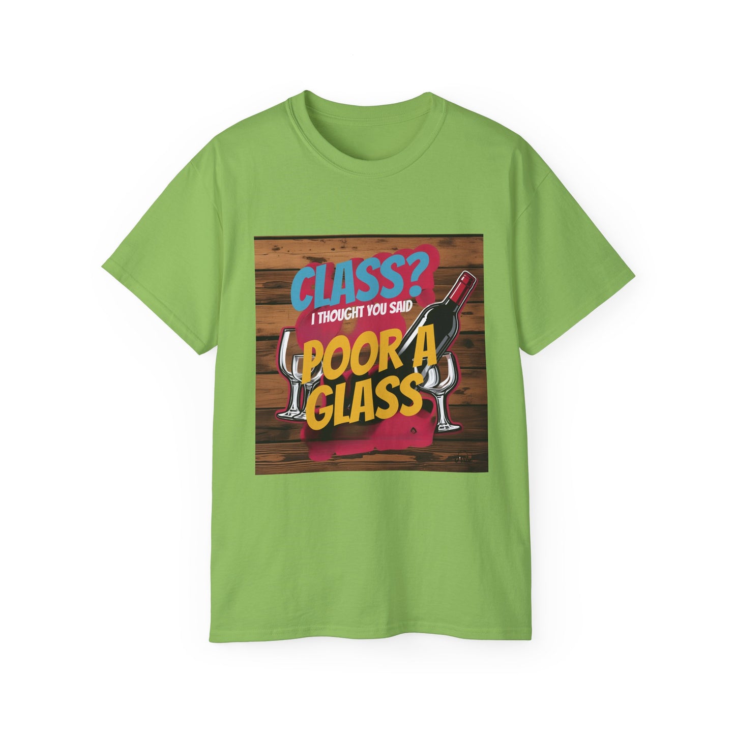 Wine Class Poor Glass - Funny Wine Lover's Tee, Gift for Wine Enthusiasts, Humor Shirt for Celebrations, Unisex T-Shirt for Parties, Casual Wear